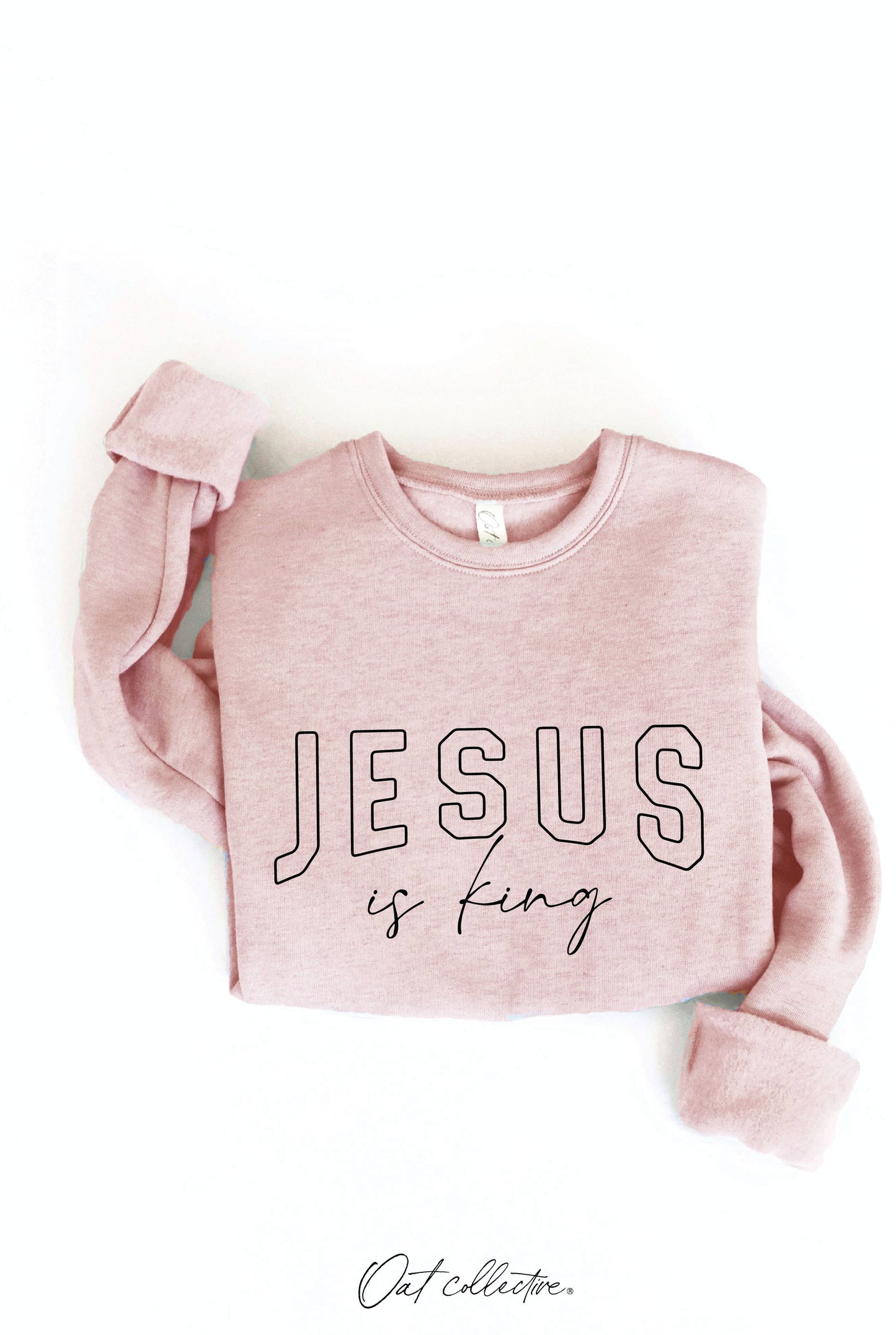 Jesus is king - Rose sweatshirt